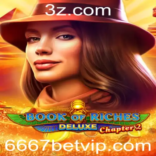 Explorando o Fascinante Mundo de BookofRichesDeluxeChapter2 com 6667bet